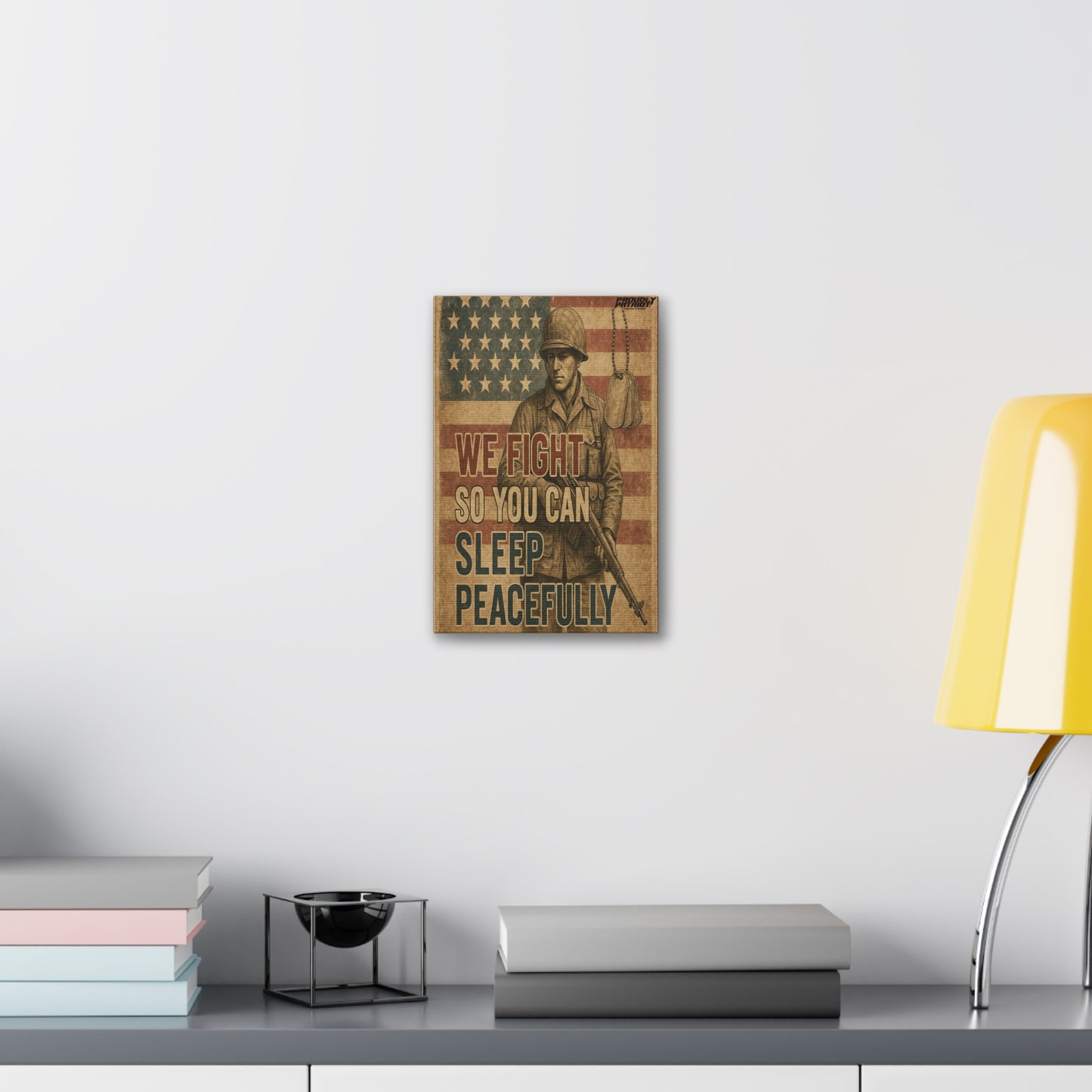 Patriotic Soldier Tribute – Sleep Peacefully Canvas Wall Art, We Fight So You Can Sleep, Military Decor, Veteran Gift, Americana Home Decor