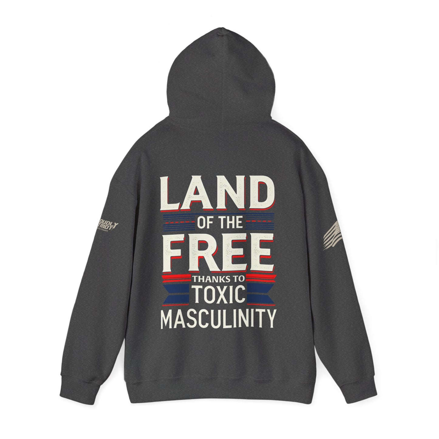 Land of the Free Thanks to Toxic Masculinity