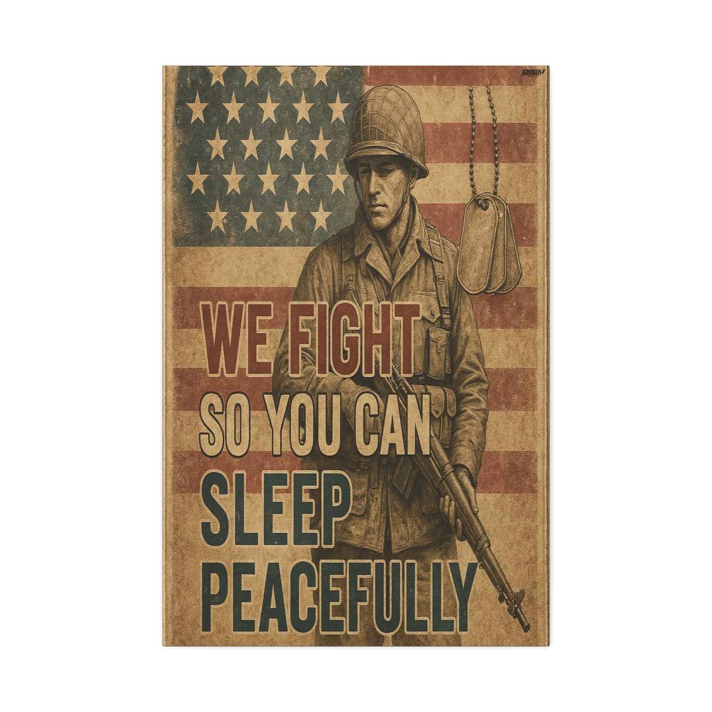Patriotic Soldier Tribute – Sleep Peacefully Canvas Wall Art, We Fight So You Can Sleep, Military Decor, Veteran Gift, Americana Home Decor