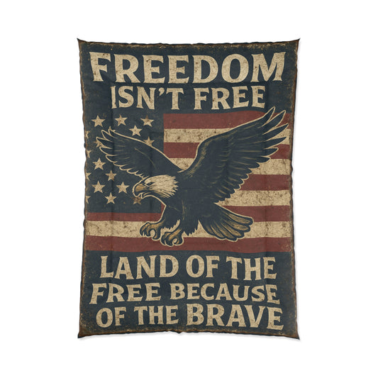 Freedom Ain’t Cheap! Comforter
