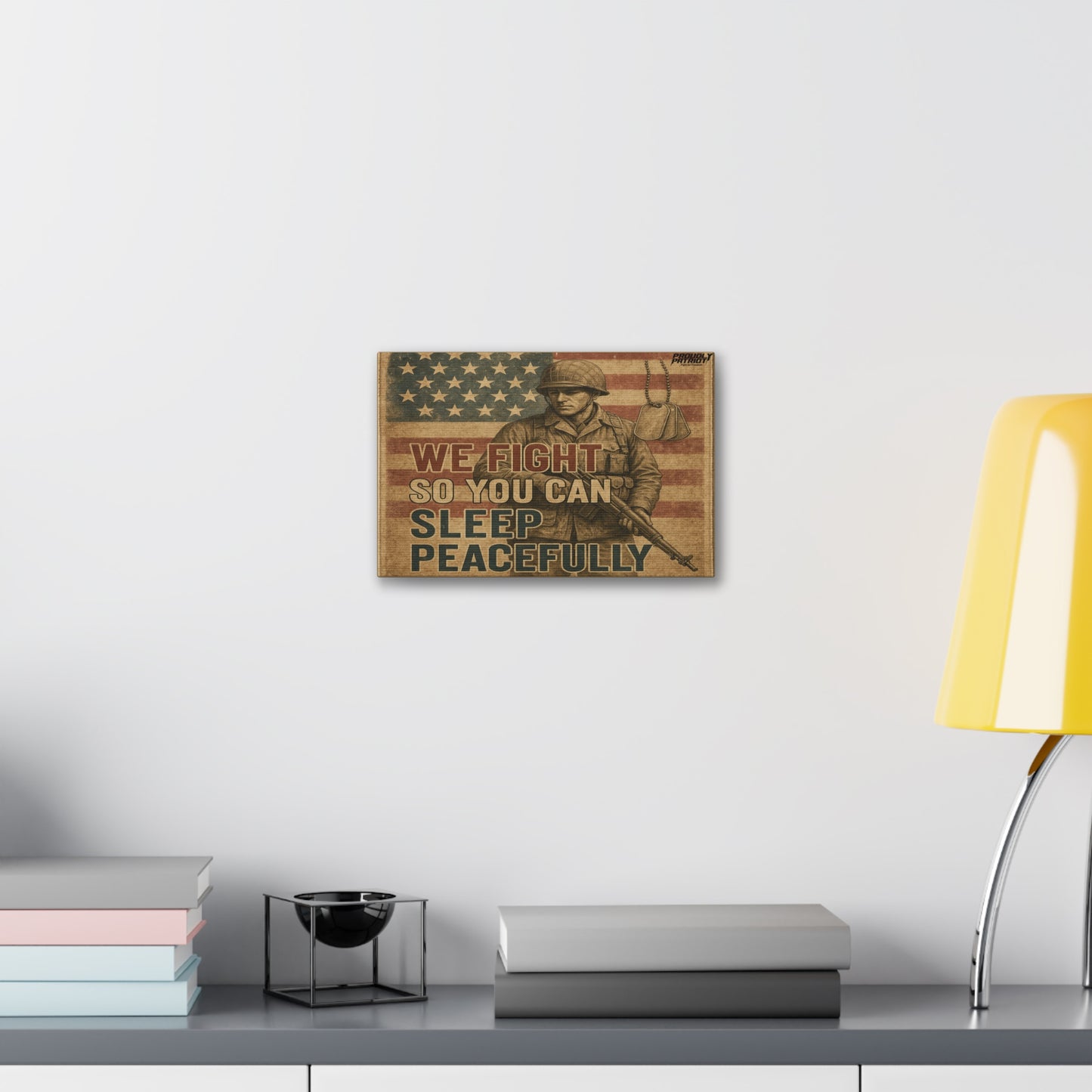 Patriotic Soldier Tribute – Sleep Peacefully Canvas Wall Art, We Fight So You Can Sleep, Military Decor, Veteran Gift, Americana Home Decor