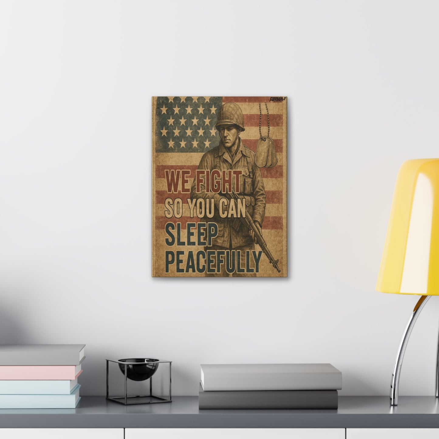 Patriotic Soldier Tribute – Sleep Peacefully Canvas Wall Art, We Fight So You Can Sleep, Military Decor, Veteran Gift, Americana Home Decor
