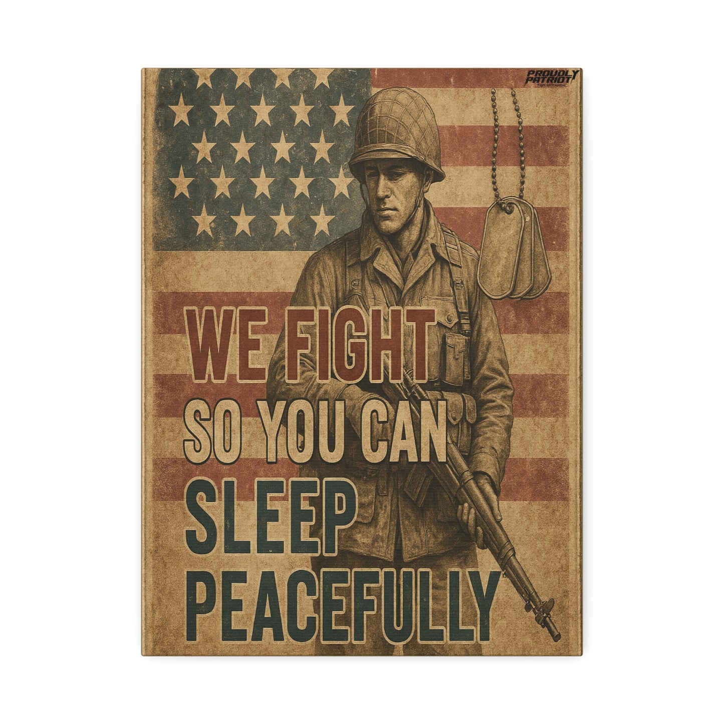 Patriotic Soldier Tribute – Sleep Peacefully Canvas Wall Art, We Fight So You Can Sleep, Military Decor, Veteran Gift, Americana Home Decor