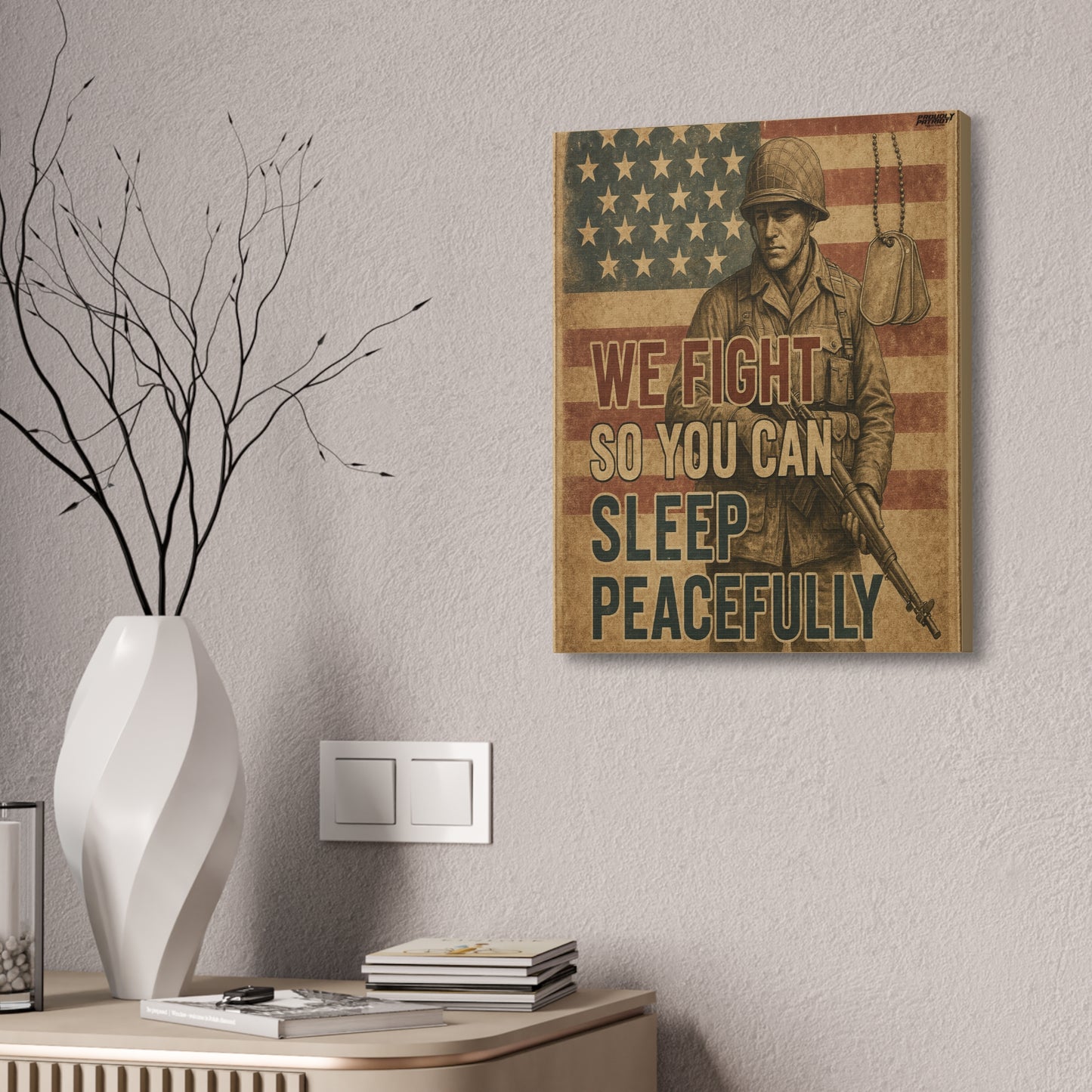 Patriotic Soldier Tribute – Sleep Peacefully Canvas Wall Art, We Fight So You Can Sleep, Military Decor, Veteran Gift, Americana Home Decor