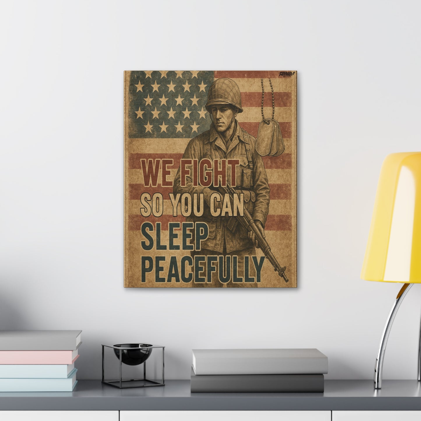 Patriotic Soldier Tribute – Sleep Peacefully Canvas Wall Art, We Fight So You Can Sleep, Military Decor, Veteran Gift, Americana Home Decor