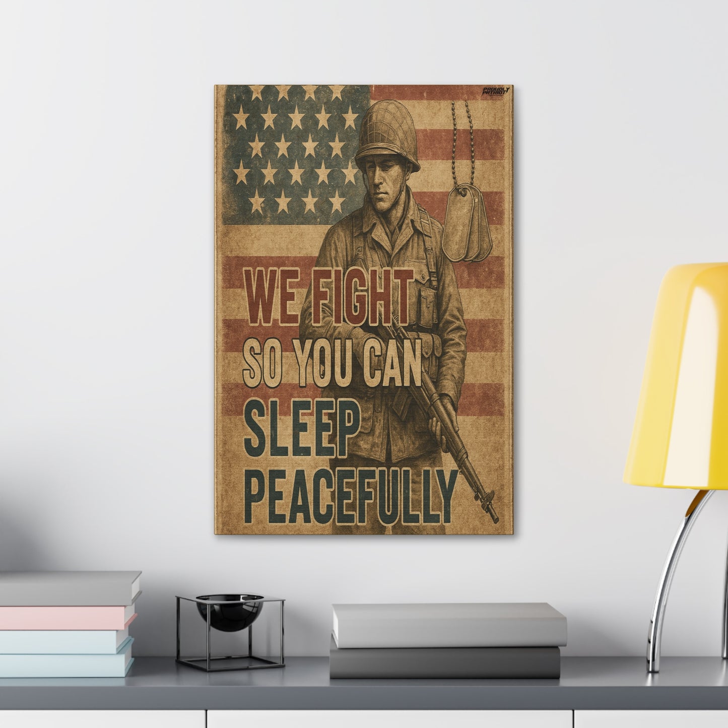 Patriotic Soldier Tribute – Sleep Peacefully Canvas Wall Art, We Fight So You Can Sleep, Military Decor, Veteran Gift, Americana Home Decor