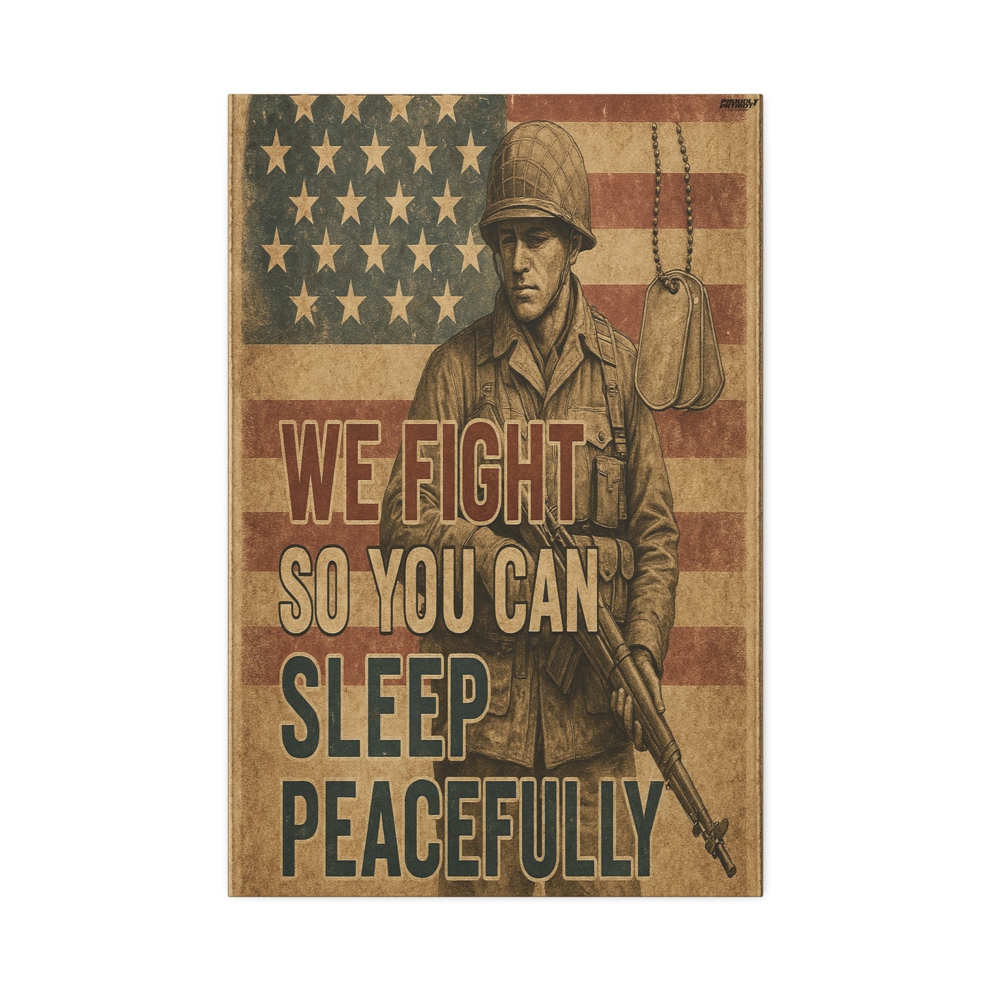 Patriotic Soldier Tribute – Sleep Peacefully Canvas Wall Art, We Fight So You Can Sleep, Military Decor, Veteran Gift, Americana Home Decor