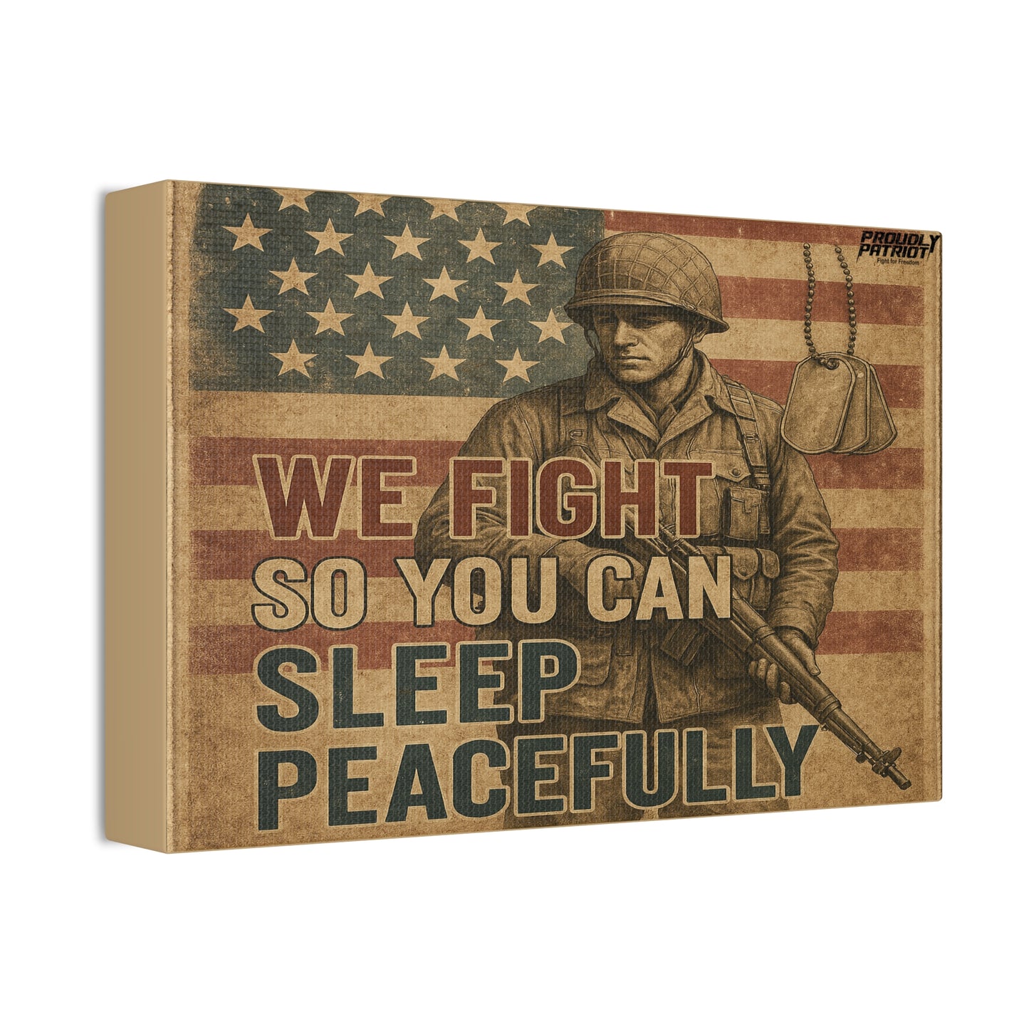 Patriotic Soldier Tribute – Sleep Peacefully Canvas Wall Art, We Fight So You Can Sleep, Military Decor, Veteran Gift, Americana Home Decor