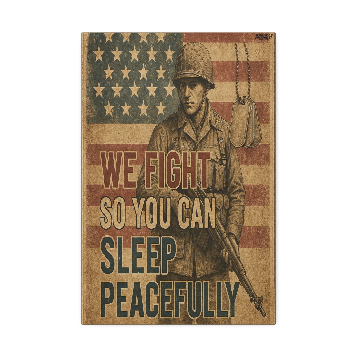 Patriotic Soldier Tribute – Sleep Peacefully Canvas Wall Art, We Fight So You Can Sleep, Military Decor, Veteran Gift, Americana Home Decor