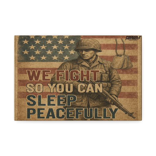 Patriotic Soldier Tribute – Sleep Peacefully Canvas Wall Art, We Fight So You Can Sleep, Military Decor, Veteran Gift, Americana Home Decor
