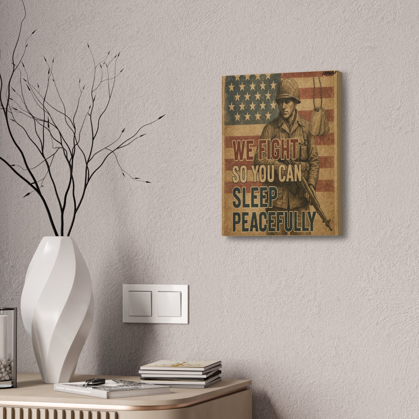 Patriotic Soldier Tribute – Sleep Peacefully Canvas Wall Art, We Fight So You Can Sleep, Military Decor, Veteran Gift, Americana Home Decor