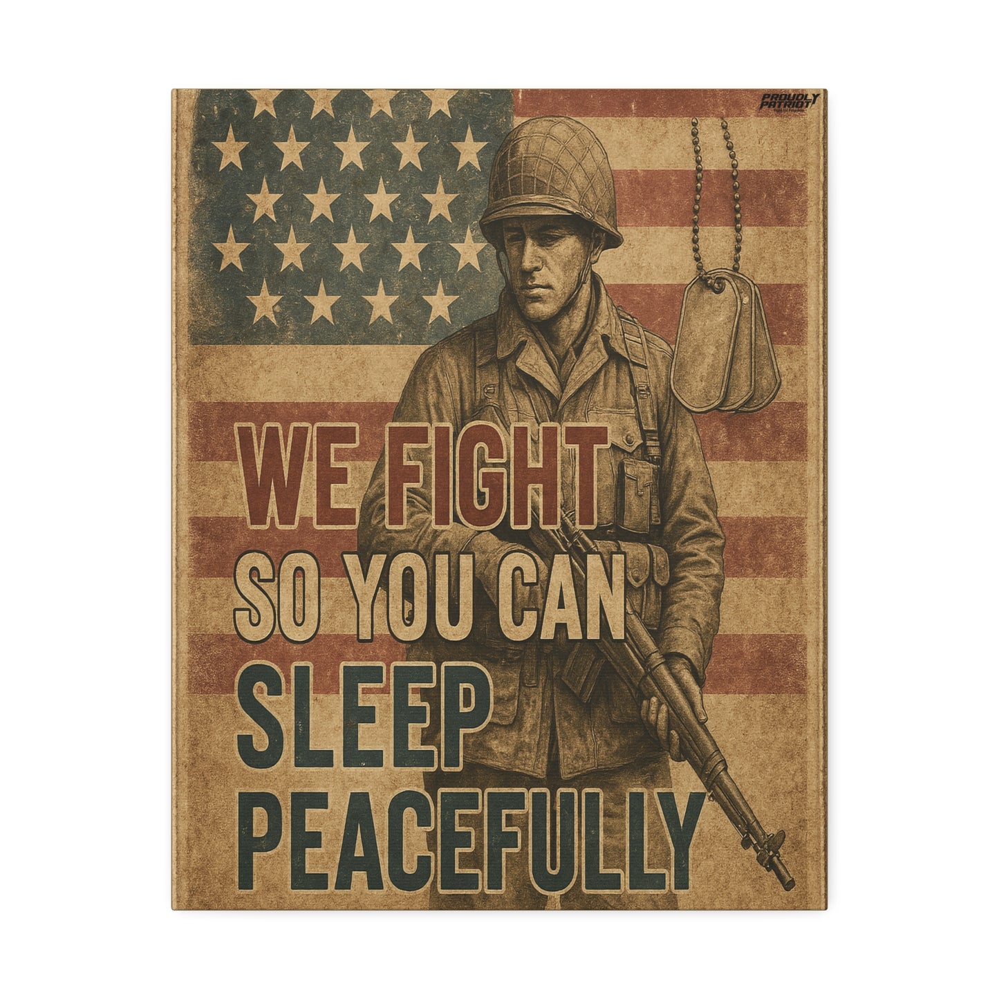 Patriotic Soldier Tribute – Sleep Peacefully Canvas Wall Art, We Fight So You Can Sleep, Military Decor, Veteran Gift, Americana Home Decor